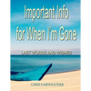 Important Info for When I'm Gone: Last Words and Wishes - Paperback