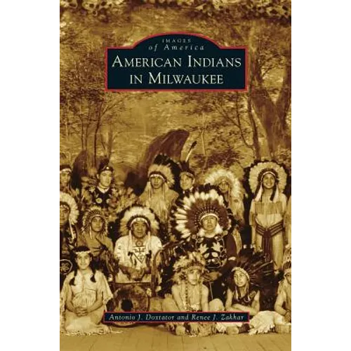 American Indians in Milwaukee - Hardcover