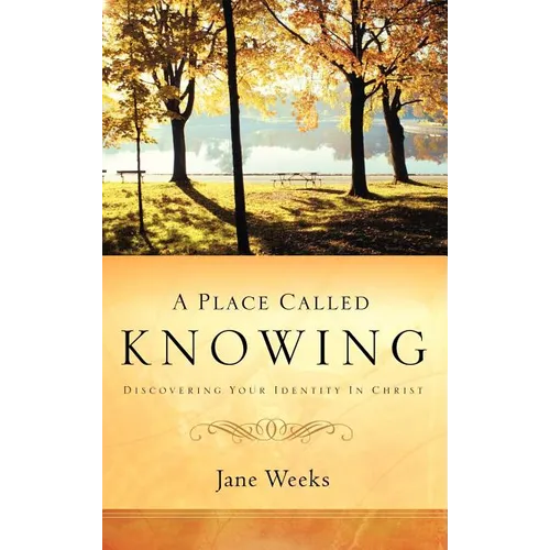 A Place Called Knowing - Hardcover