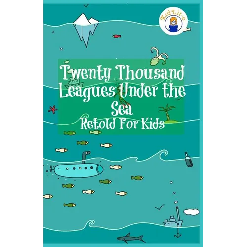 Twenty Thousand Leagues Under the Sea Retold For Kids (Beginner Reader Classics) - Paperback