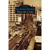 Los Angeles Railway Yellow Cars - Hardcover