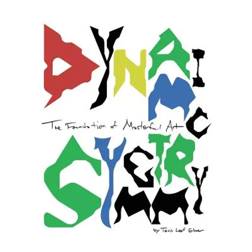 Dynamic Symmetry: The Foundation of Masterful Art - Hardcover