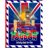 London Activity Book for Kids: Fun activities including colouring in, puzzles, drawing, wordsearches, mazes & London themed facts for children to lear - Paperback