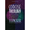 Concise Theology: A Guide to Historic Christian Beliefs - Paperback