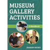 Museum Gallery Activities: A Handbook - Paperback