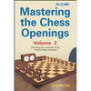 Mastering the Chess Openings Volume 2 - Paperback