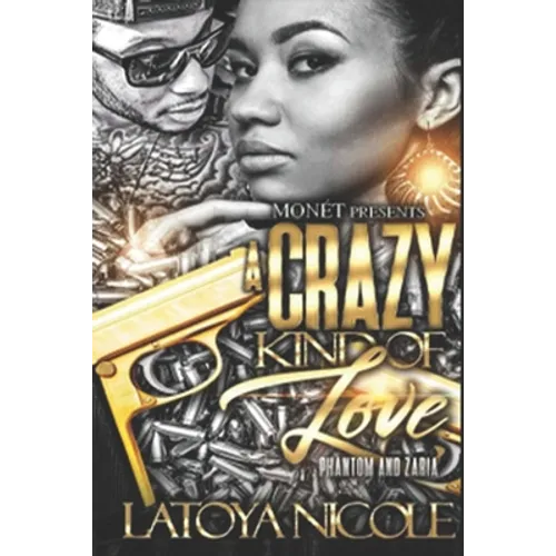 A Crazy Kind of Love: Phantom and Zaria's Story - Paperback