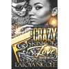 A Crazy Kind of Love: Phantom and Zaria's Story - Paperback