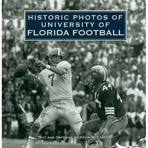 Historic Photos of University of Florida Football - Hardcover