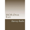 HOA Over Easy: For Those Proudly (Bravely?) Serving on HOA Boards & Committees - Paperback