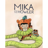Mika and the Howler Vol. 1 - Hardcover