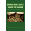 Something Lost Behind the Ranges: Memoirs of a Traveler in Peru - Hardcover