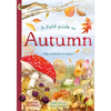A Field Guide to Autumn: Play and Learn in Nature - Hardcover