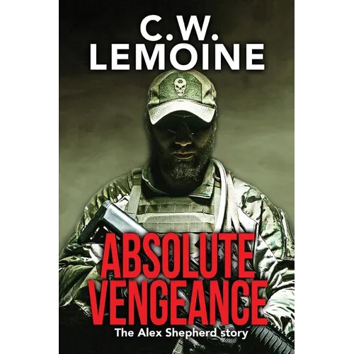 Absolute Vengeance: The Alex Shepherd Story - Paperback