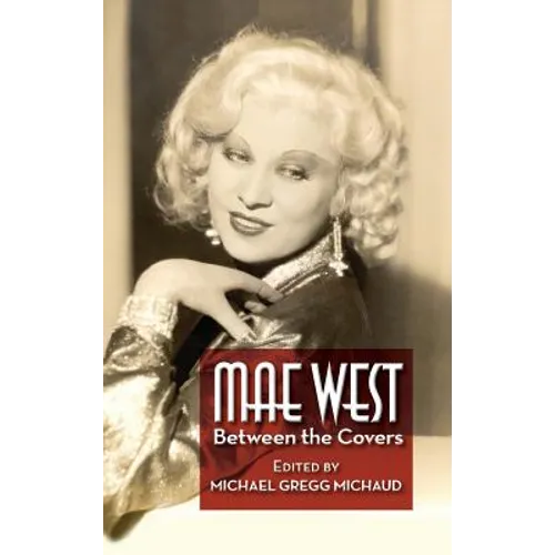 Mae West: Between the Covers (hardback) - Hardcover