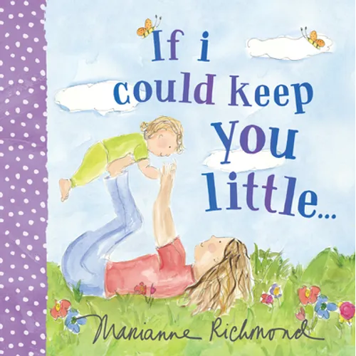 If I Could Keep You Little... - Paperback