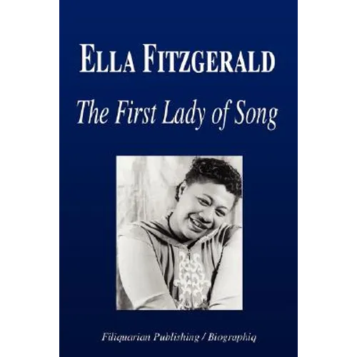 Ella Fitzgerald - The First Lady of Song (Biography) - Paperback
