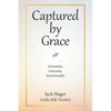 Captured by Grace: Intimately, Intensely, Intentionally - Paperback