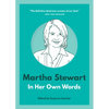 Martha Stewart: In Her Own Words - Paperback