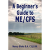 A Beginner's Guide to Me / Cfs - Paperback