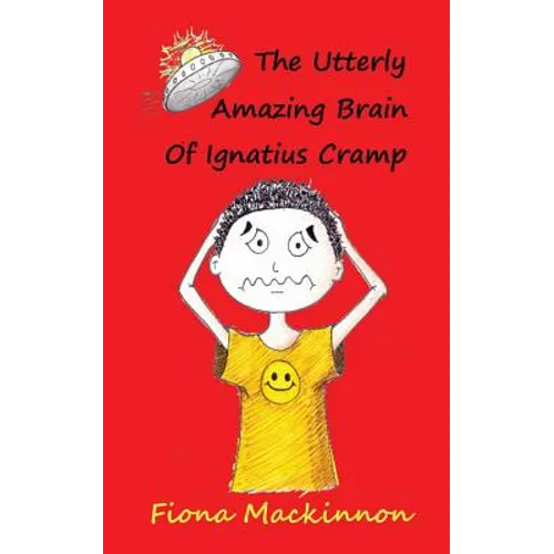 The Utterly Amazing Brain Of Ignatius Cramp - Paperback