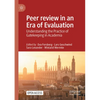 Peer review in an Era of Evaluation: Understanding the Practice of Gatekeeping in Academia - Paperback