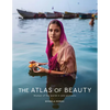 The Atlas of Beauty: Women of the World in 500 Portraits - Hardcover