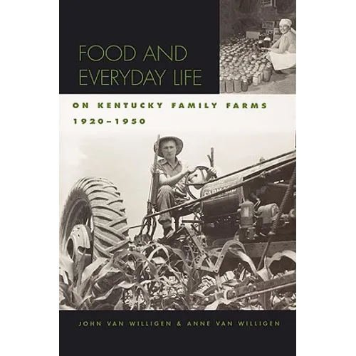 Food and Everyday Life on Kentucky Family Farms, 1920-1950 - Paperback