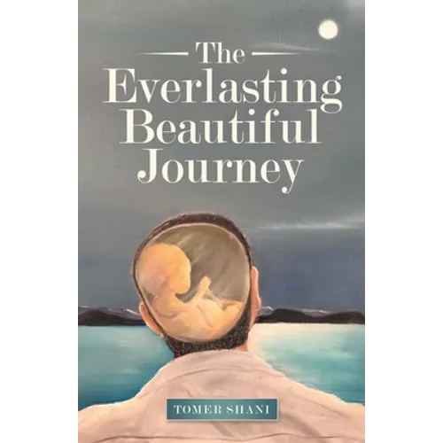 The Everlasting Beautiful Journey - Paperback