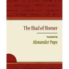 The Iliad of Homer - Alexander Pope - Paperback