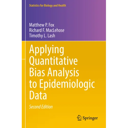 Applying Quantitative Bias Analysis to Epidemiologic Data - Paperback