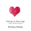 Dating In Marriage: 12 Months of Date Night Ideas, Discussion Starters, and Check-in Questions - Paperback