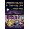 Imaginal Figures In Everyday Life: Stories from The World Between Matter And Mind - Paperback