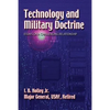 Technology and Military Doctrine: Essays on a Challenging Relationship - Paperback