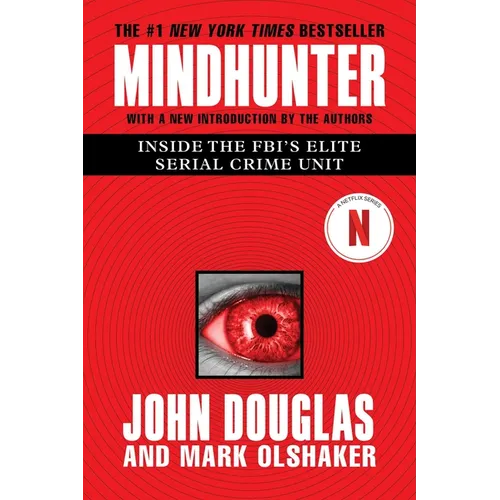 Mindhunter: Inside the Fbi's Elite Serial Crime Unit - Paperback