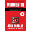 Mindhunter: Inside the Fbi's Elite Serial Crime Unit - Paperback