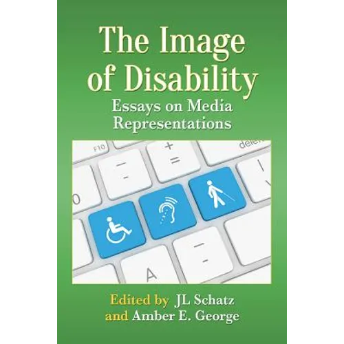 The Image of Disability: Essays on Media Representations - Paperback