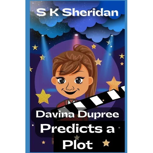 Davina Dupree Predicts a Plot: An Action Packed Boarding School Adventure - Paperback