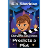 Davina Dupree Predicts a Plot: An Action Packed Boarding School Adventure - Paperback