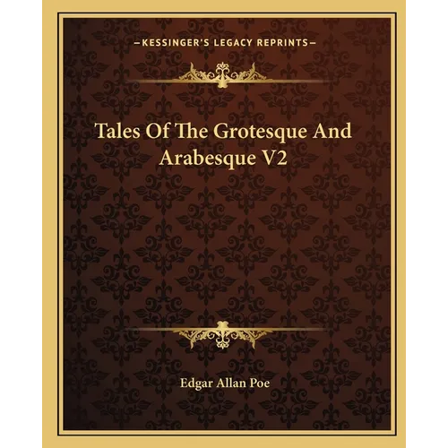 Tales Of The Grotesque And Arabesque V2 - Paperback
