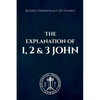 The Explanation of 1, 2 & 3 John - Paperback
