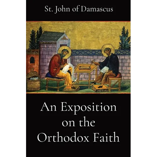 An Exposition on the Orthodox Faith - Paperback