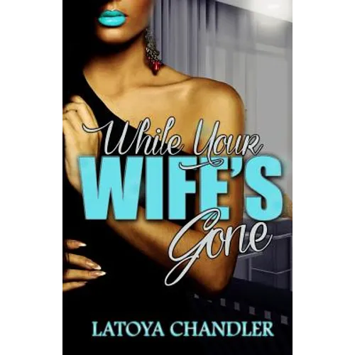 While Your Wife's Gone - Paperback