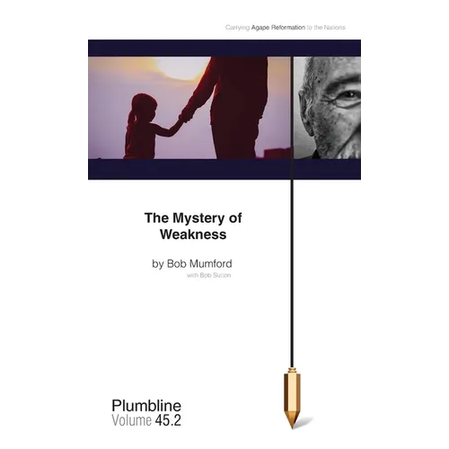 The Mystery of Weakness - Paperback