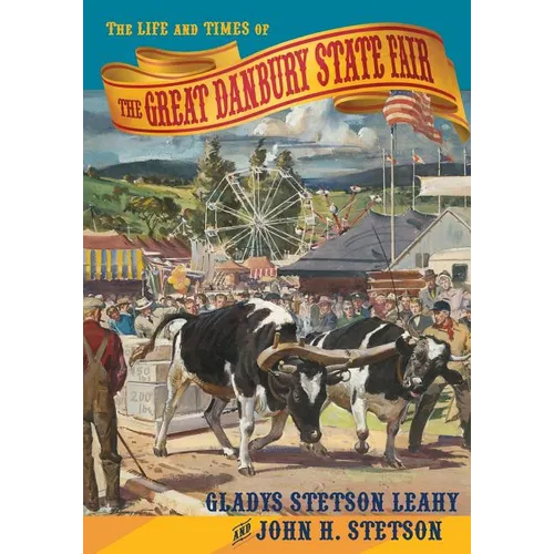 The Life and Times of the Great Danbury State Fair - Paperback