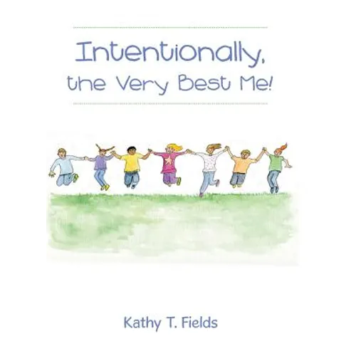 Intentionally, the Very Best Me! - Hardcover