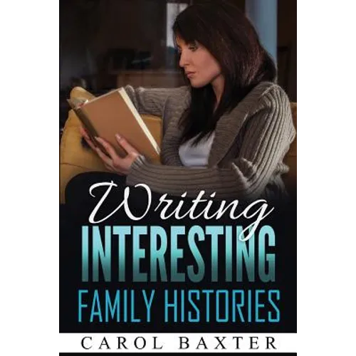Writing Interesting Family Histories - Paperback
