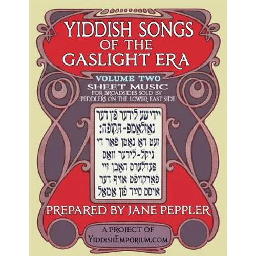 Yiddish Songs of the Gaslight Era Volume 2 - Paperback