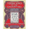 Yiddish Songs of the Gaslight Era Volume 2 - Paperback