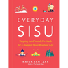 Everyday Sisu: Tapping Into Finnish Fortitude for a Happier, More Resilient Life - Hardcover
